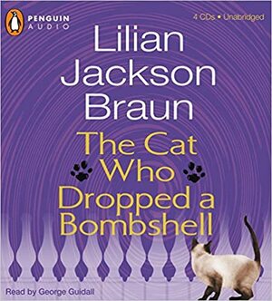 The Cat Who Dropped A Bombshell by Lilian Jackson Braun
