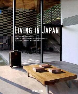 Living in Japan by Reto Guntli, Kathy Arlyn Sokol, Alex Kerr