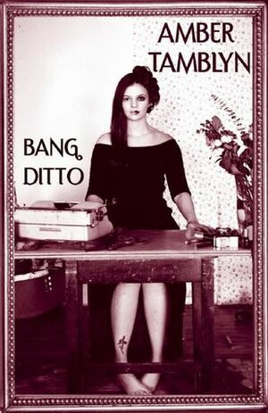 Bang Ditto by Amber Tamblyn