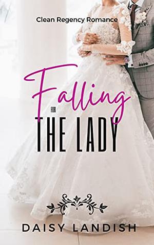 Falling for the Lady by Daisy Landish