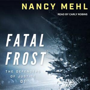 Fatal Frost by Nancy Mehl