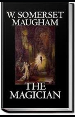 The Magician Illustrated by W. Somerset Maugham