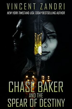 Chase Baker and the Spear of Destiny by Vincent Zandri