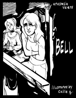 Bell by Ana Valens, Callie G.