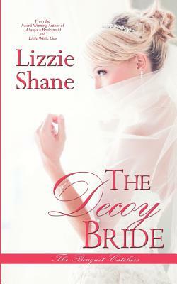 The Decoy Bride by Lizzie Shane