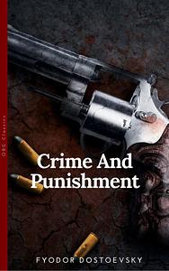 Crime and Punishment by Fyodor Dostoevsky