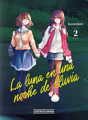 La luna en una noche de lluvia, vol. 2 by Kuzushiro