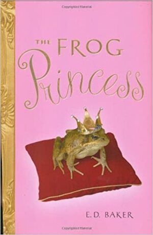 The Frog Princess by E.D. Baker