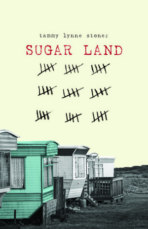 Sugar Land by Tammy Lynne Stoner