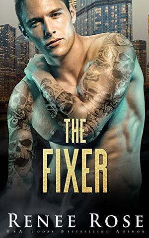 The Fixer by Renee Rose