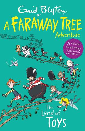 The Land of Toys: A Faraway Tree Adventure by Enid Blyton