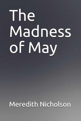 The Madness of May by Meredith Nicholson