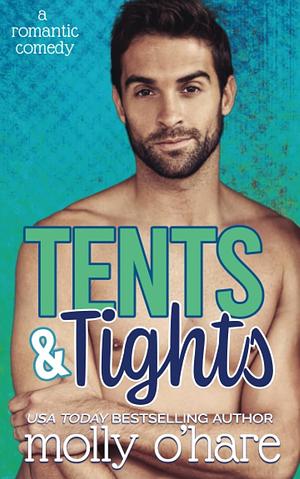 Tents &amp; Tights by Molly O'Hare