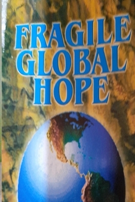 Fragile Global Hope by Kenneth Horace Grant, Peter Neil, Dahlia Robinson