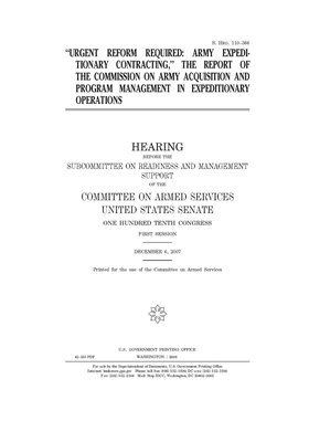 Urgent reform required: Army expeditionary contracting: the report of the Commission on Army Acquisition and Program Management in Expeditiona by Committee on Armed Services (senate), United States Congress, United States Senate