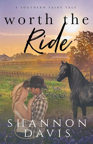 Worth the Ride by Shannon Davis, Shannon Davis