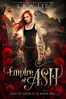 Empire of Ash by L.R.W. Lee