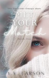 Met Your Match by Y.V. Larson