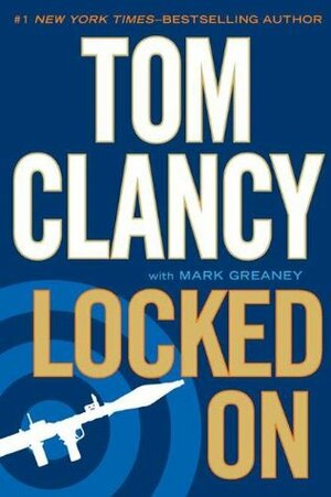 Locked On by Tom Clancy, Mark Greaney