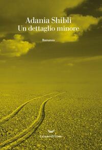 Un dettaglio minore by Adania Shibli