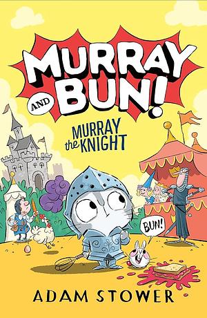 Murray the Knight by Adam Stower