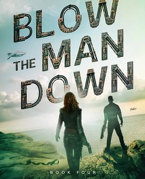 Blow the Man Down by Sarah Branson