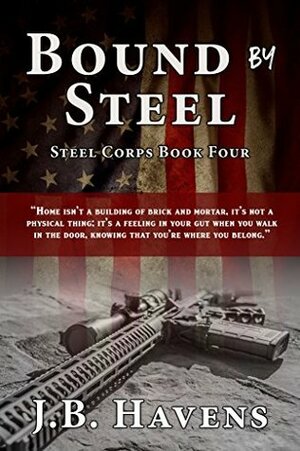 Bound by Steel by J.B. Havens