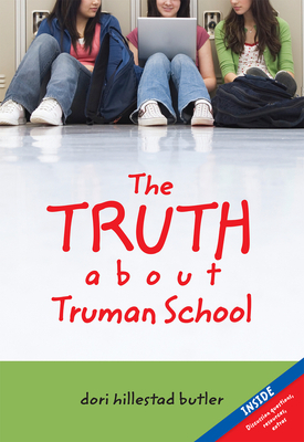 The Truth about Truman School by Dori Hillestad Butler