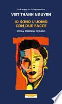 Io sono l'uomo con due facce by Viet Thanh Nguyen