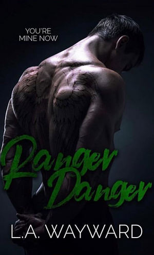 Ranger Danger by L.A. Wayward