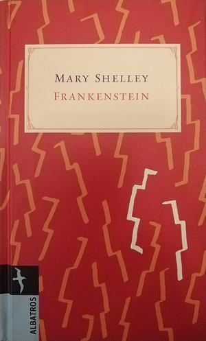 Frankenstein by Mary Shelley