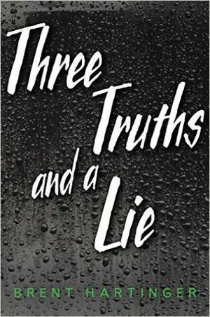 Three Truths and a Lie by Brent Hartinger