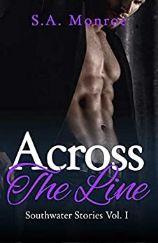 Across the Line by S.A. Monroe