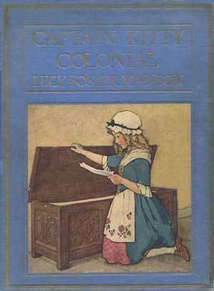 Captain Kitty, Colonial by Lucy Foster Madison, Marguerite Davis