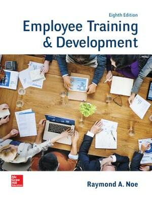 Loose-Leaf for Employee Training & Development by Raymond Andrew Noe