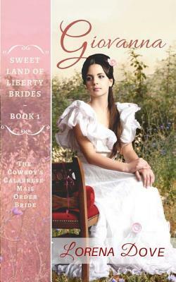 Giovanna: The Cowboy's Calabrese Mail Order Bride by Lorena Dove