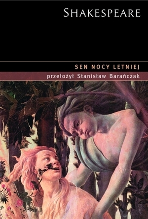 Sen nocy letniej by Stanisław Barańczak, William Shakespeare