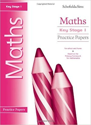 Key Stage 1 Maths Practice Papers by Steve Mills, Hilary Koll