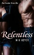Relentless by M.H. Heyer