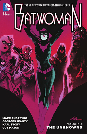 Batwoman, Volume 6: The Unknowns by Georges Jeanty, Jason Masters, Dexter Vines, Yishan Li, Jack Purcell, Karl Story, Roger Bonet, Scott Hanna, Roberto Viacava, Marc Andreyko, Juan José Ryp, Jeremy Haun, Trevor McCarthy, Ronan Cliquet