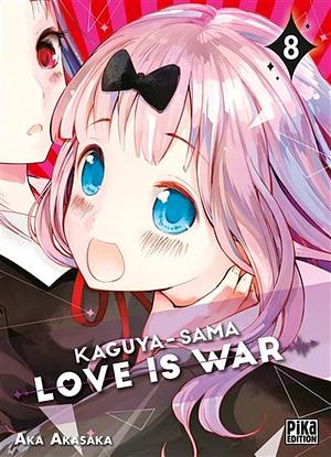 Kaguya-sama: Love is War T08 by Aka Akasaka