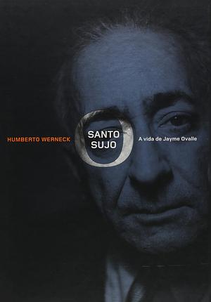 O Santo Sujo by Humberto Werneck