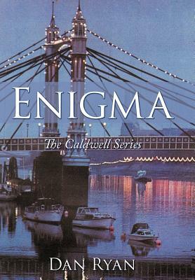 Enigma: The Caldwell Series by Dan Ryan
