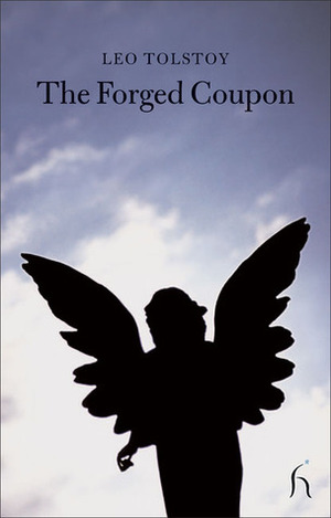 The Forged Coupon by Andrew Miller, Hugh Aplin, Leo Tolstoy