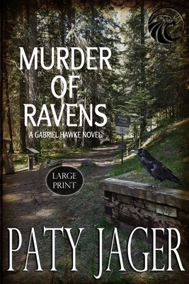 Murder of Ravens: Large Print by Paty Jager