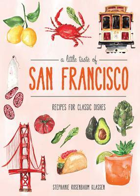 A Little Taste of San Francisco by Stephanie Rosenbaum