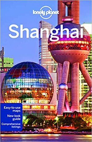 Lonely Planet Shanghai by Damian Harper, Dai Min, Daisy Harper