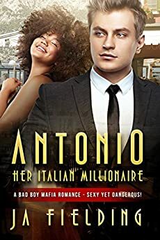 Antonio, Her Italian Millionaire by J.A. Fielding