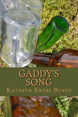 Gaddy's Song by Kathryn Ewers Bundy