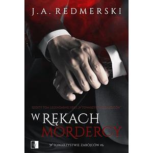 W rękach mordercy by J.A. Redmerski